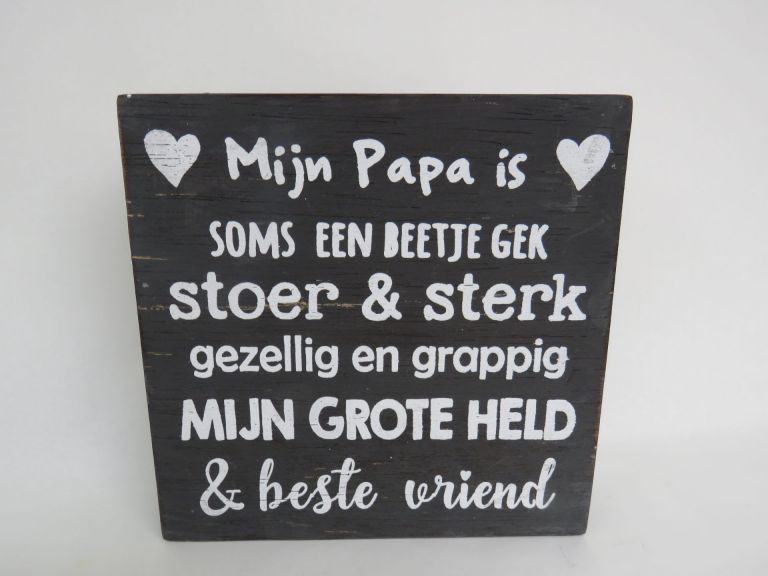 Houten tekstbord; Mijn papa is ... 