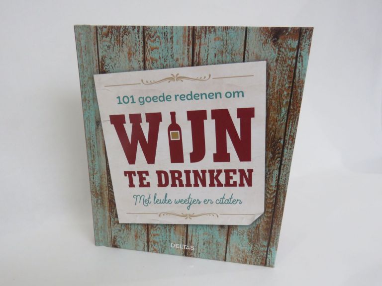 101 goede redenen om wijn te drinken