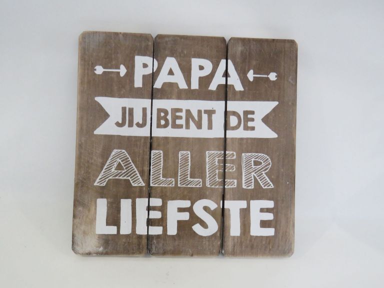 Houten tekstbord; Papa je bent de allerliefste